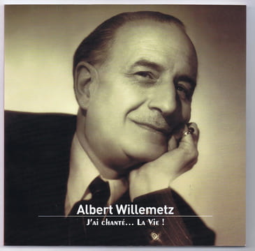 J'AI CHANTÉ...LA VIE ! . WILLEMETZ Albert 
