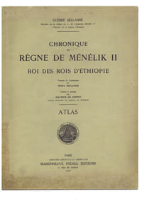 CHRONIQUE DU RÈGNE DE MÉNÉLIK II ROI DES ROIS D'ÉTHIOPIE
Atlas seul