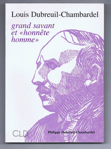 LOUIS DUBREUIL-CHAMBARDEL, Grand savant et "honnête homme"
