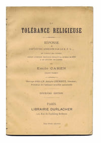 LA TOLÉRANCE RELIGIEUSE - Réponse à une lettre adressée par le R.P.X. de l'ordre des Carmes, ancien aumônier militaire pendant la guerre de 1870 à un officier de l'armée. Ouvrage dédié à M. Adolphe Crémieux, Sénateur, Président de l'Alliance israélite universelle. Deuxième édition.