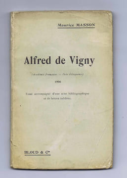 ALFRED DE VIGNY - Essai accompagné d'une note bibliographique et de lettres inédites.. MASSON Maurice