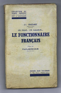 CE PELÉ... CE GALEUX... LE FONCTIONNAIRE FRANÇAIS.