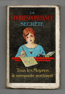LA  CORRESPONDANCE  SECRÈTE. Tous les moyens pour correspondre secrètement. LINE Claude