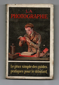 LA PHOTOGRAPHIE - LE PLUS SIMPLE DES GUIDES PRATIQUES POUR LE DÉBUTANT