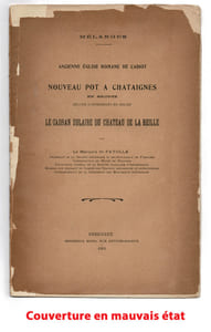 Mélanges : ANCIENNE ÉGLISE ROMANE DE CADIOT - NOUVEAU POT À CHÂTAIGNES EN BRONZE. LE CADRAN SOLAIRE DU CHÂTEAU DE LA REILLE.