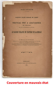 Mélanges : ANCIENNE ÉGLISE ROMANE DE CADIOT - NOUVEAU POT À CHÂTAIGNES EN BRONZE. LE CADRAN SOLAIRE DU CHÂTEAU DE LA REILLE.. Marquis de FAYOLLE