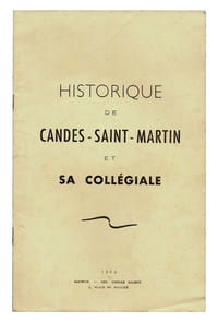 HISTORIQUE DE CANDES-SAINT-MARTIN ET SA COLLÉGIALE.