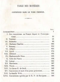 LES PROTESTANTS REVENUS À LA FOI CATHOLIQUE avec l'exposé des motifs qui les ont déterminés. Ouvrage propre à instruire et à édifier les catholiques, à éclairer et à ramener les protestants qui cherchent la vérité. Tome 1 Des conversions en France. Tome 2 Des conversions en Allemagne et en Suisse.