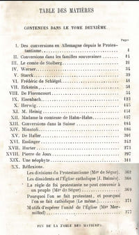 LES PROTESTANTS REVENUS À LA FOI CATHOLIQUE avec l'exposé des motifs qui les ont déterminés. Ouvrage propre à instruire et à édifier les catholiques, à éclairer et à ramener les protestants qui cherchent la vérité. Tome 1 Des conversions en France. Tome 2 Des conversions en Allemagne et en Suisse.