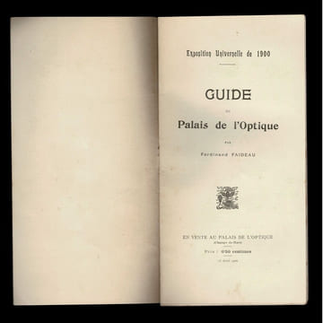EXPOSITION UNIVERSELLE PARIS 1900 PALAIS DE L'OPTIQUE.
GUIDE de LA GRANDE LUNETTE. FAIDEAU Ferdinand