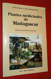 PLANTES MÉDICINALES DE MADAGASCAR. Cinquante-huit plantes médicinales utilisées sur le marché de Tannanarive (Zoma) à Madagascar.