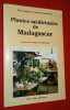 PLANTES MÉDICINALES DE MADAGASCAR. Cinquante-huit plantes médicinales utilisées sur le marché de Tannanarive (Zoma) à Madagascar.. BOITEAU Pierre & ...