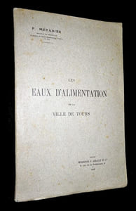 LES EAUX D'ALIMENTATION de la VILLE DE TOURS.