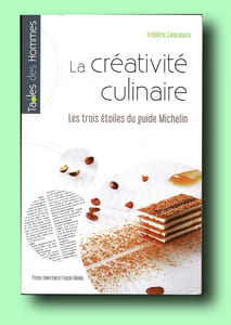 LA CRÉATIVITÉ CULINAIRE - Les trois étoiles du Guide Michelin