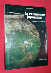 LA CÉRAMIQUE JAPONAISE - Tradition et Continuité.