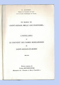 SAINT-AIGNAN
L'HÔTEL-DIEU ET LE COUVENT DES DAMES BERNARDINES
En marge de la série Saint-Aignan, Mille ans d'histoire