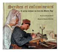 SCRIBES ET ENLUMINEURS. L'Art de réaliser un livre du Moyen Âge.
