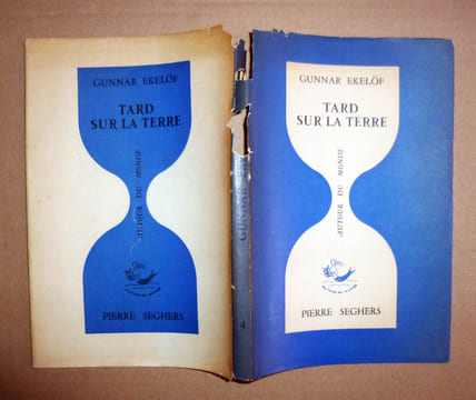 TARD SUR LA TERRE. EKELÖF Gunnar