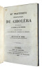 DU TRAITEMENT HOMŒOPATHIQE DU CHOLÉRA
avec l'indication
DES MOYENS DE S'EN PRÉSERVER,
pouvant servir de conseil
aux familles en l'absence du ...