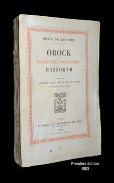 OBOCK, MASCATE, BOUCHIRE, BASSORAH.. RIVOYRE Denis de. Illustrations par SAINT-ELME GAUTHIER.
