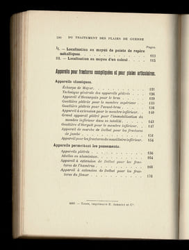 INDICATIONS GÉNÉRALES DU TRAITEMENT DES PLAIES DE GUERRE
suivies de quelques médications à l'usage des blessés, la localisation des corps étrangers, ...