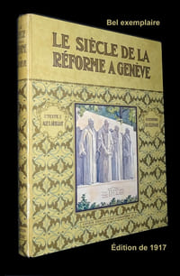 LE SIÈCLE DE LA RÉFORME À GENÈVE.