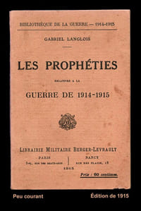 LES PROPHÉTIES RELATIVES À LA GUERRE 1914 - 1915.
