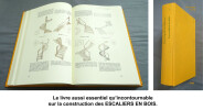 LES ESCALIERS EN BOIS. Encyclopédie des métiers.. BERNARD Jean, Compagnon dit La Fidélité d’Argenteuil