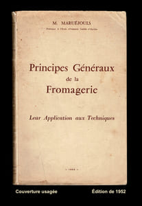 PRINCIPES GÉNÉRAUX DE LA FROMAGERIE. Leur application aux techniques.