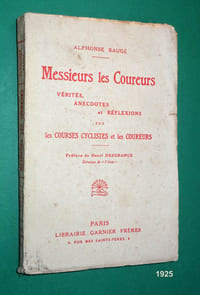 MESSIEURS LES COUREURS.
Vérités, Anecdotes et Réflexions sur les Courses cyclistes et les Coureurs.