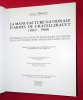 LA MANUFACTURE D'ARMES DE CH&Acirc;TELLERAULT. Histoire d'une usine et inventaire descriptif de ses cent cinquante ann&eacute;es de fabrications (1819 - 1968).. ...