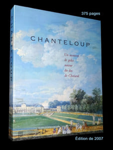 CHANTELOUP.
Un moment de grâce autour du Duc de Choiseul.
