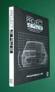 PROJECT 928 - A DEVELOPMENT HISTORY OF THE PORSCHE 928
FROM FIRST SKETCH TO PRODUCTION.