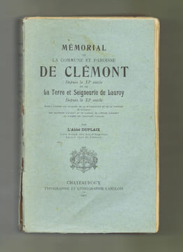 MÉMORIAL
de la commune et paroisse
DE CLÉMONT
depuis le XIe siècle
et de la Terre et Seigneurie
de LAUROY. DUPLAIX Abbé