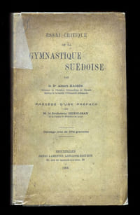 ESSAI CRITIQUE DE LA GYMNASTIQUE SUÉDOISE
Précédé d'une préface par le Professeur Henrijean