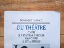 Du Théâtre comme il n'était pas à prévoir mais comme il est à espérer. Dominique DARZACQ