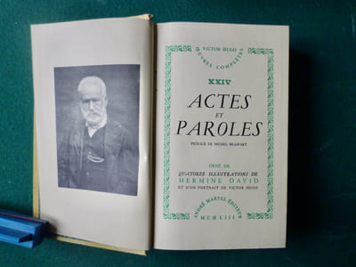 Actes et Paroles suivi de Mes Fils et Testament Littéraire.