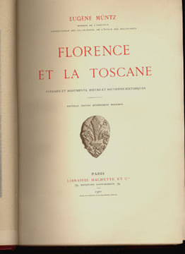 Florence et la Toscane.. MÜNTZ (Eugène).