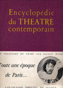 Encyclopédie du Théâtre contemporain. Volume I: 1850-1914.