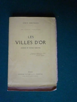 Les Villes d'Or. Algérie et Tunisie romaines.
Le Cycle africain.. Louis BERTRAND