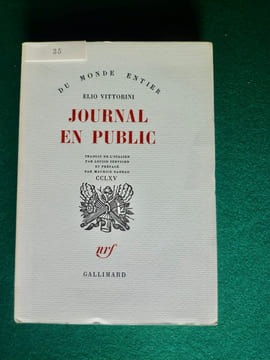 Journal en public
Traduit par Louise Servicen
Préface de Maurice Nadeau
Collection "Du Monde Entier". Elio VITTORINI