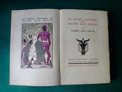 Le Nègre Léonard & Maître Jean Mullin.. Pierre MAC ORLAN