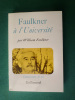Faulkner à l'Université.
Cours et conférences prononcés à l'Université de Virginie (1957-58) recueillis et préfacés par Frederick L. Gwinn et Joseph ...