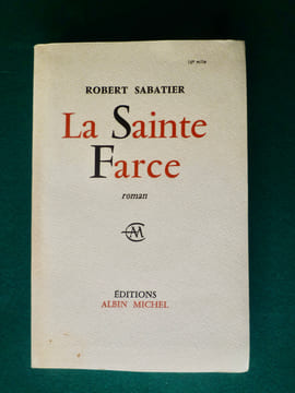 La Sainte Farce. Robert SABATIER