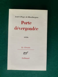Porte dévergondée. Récit
Collection "Le Chemin"