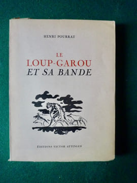 Le Loup-Garou et sa bande. Henri POURRAT