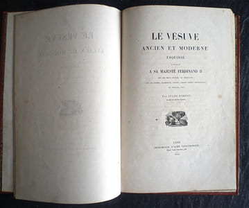 Le Vésuve ancien et moderne.
Esquisse offerte à sa Majesté Ferdinand II Roi des Deux Siciles, de Jérusalem, Duc de Parme, Plaisance, Castro, Grand Prince héréditaire de Toscane...