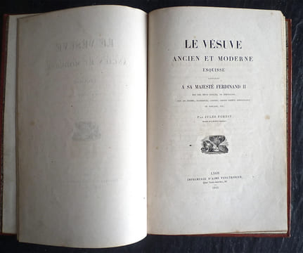 Le Vésuve ancien et moderne.
Esquisse offerte à sa Majesté Ferdinand II Roi des Deux Siciles, de Jérusalem, Duc de Parme, Plaisance, Castro, Grand ...