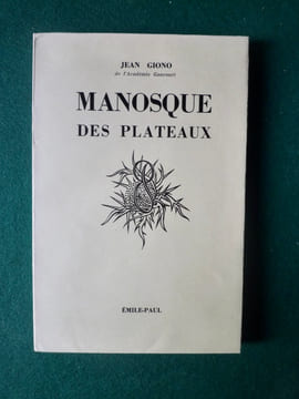 Manosque des plateaux. Jean GIONO