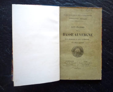 Les patois de la Basse Auvergne.
Leur grammaire et leur littérature.